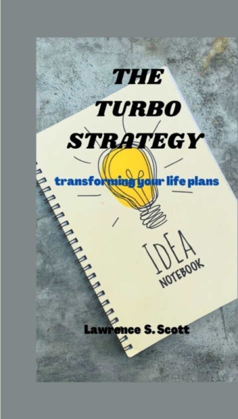 The Turbo Strategy av Lawrence S Scott (Paperback)