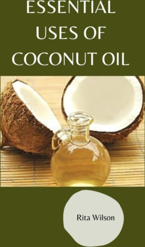Essential Uses of coconut oil av Rita Wilson (Paperback)