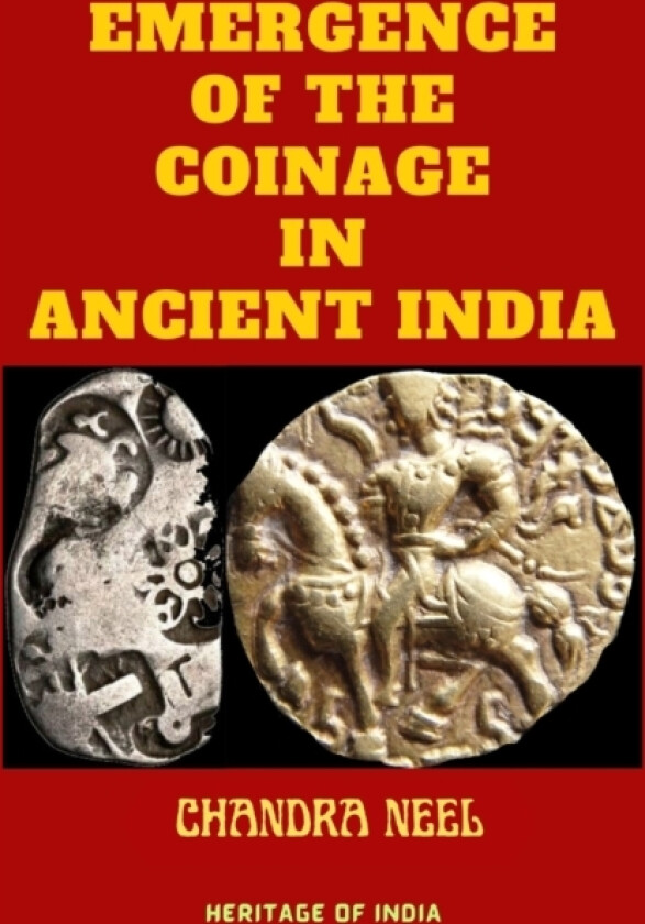 Emergence of the Coinage in Ancient India av Chandra Neel (Paperback)