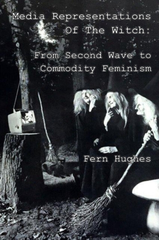 Media Representations of the Witch av Fern Hughes (Paperback)