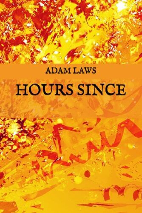 Hours Since av Adam Laws (Paperback)