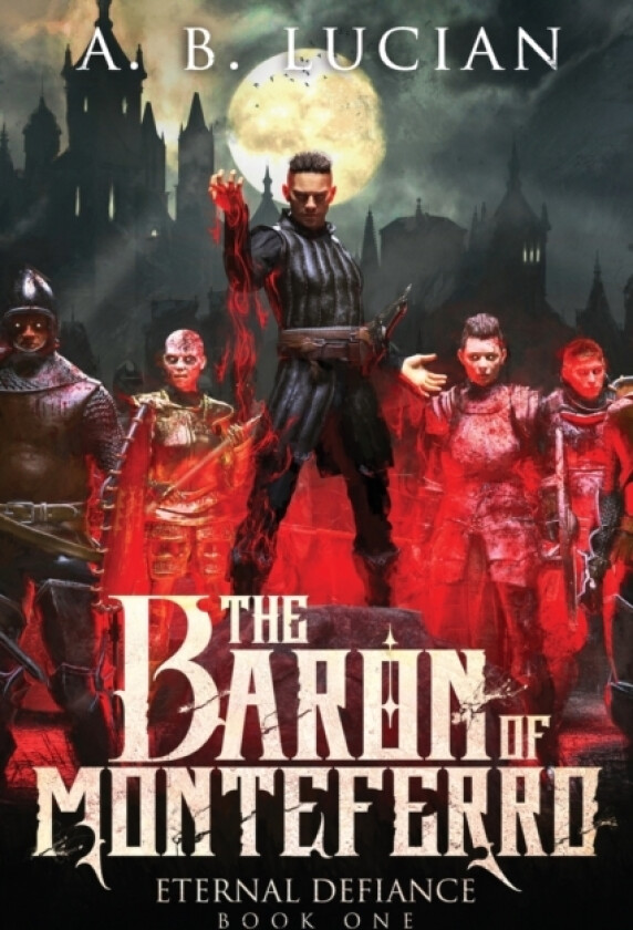 The Baron of Monteferro av A B Lucian (Paperback)