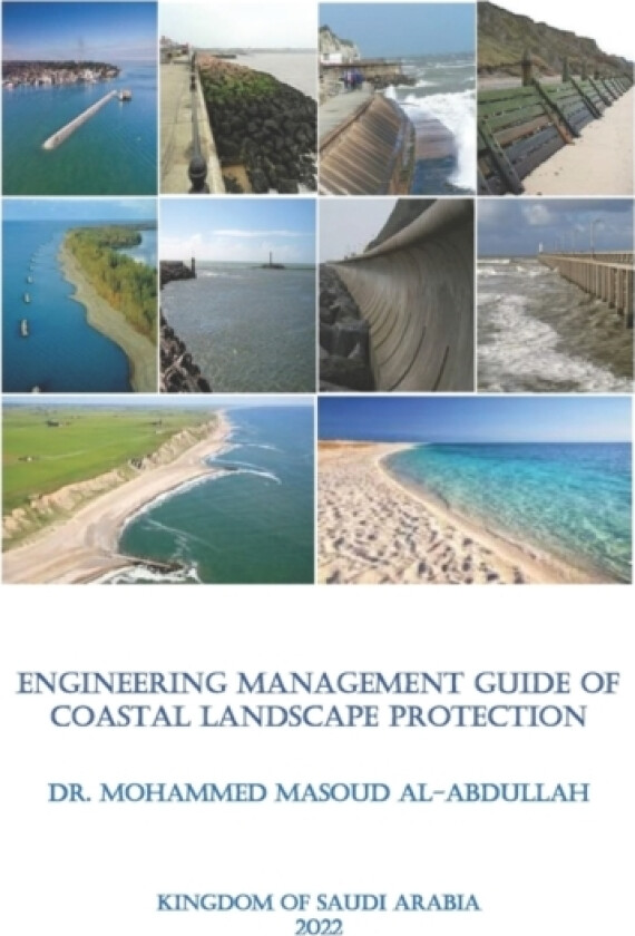 Engineering Management Guide of Coastal LANDSCAPE Protection av Dr Mohammed Al-Abdullah (Paperback)