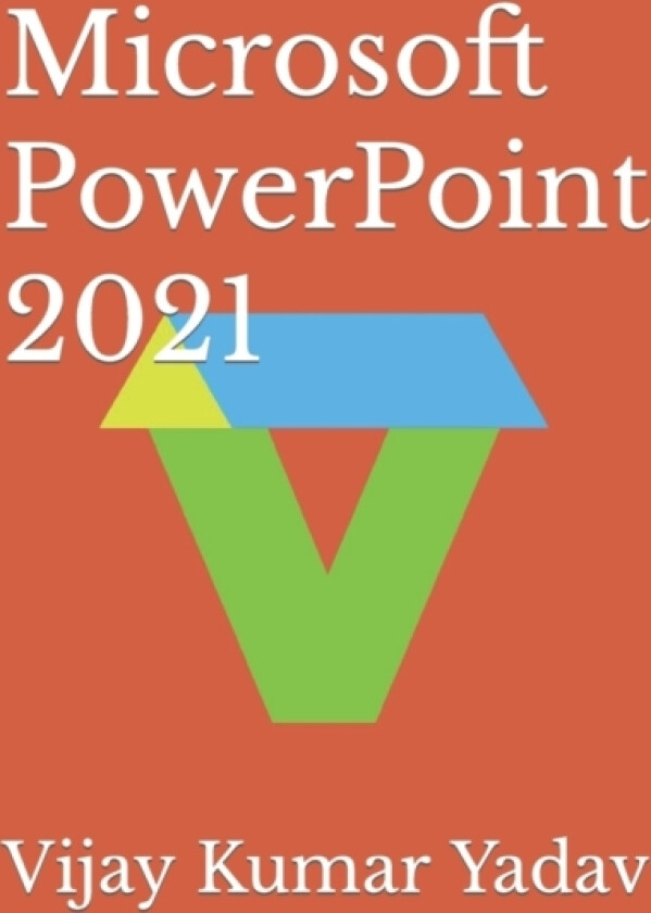 Microsoft PowerPoint 2021 av Vijay Kumar Yadav (Paperback)