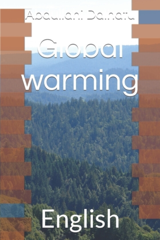 Global warming av Lindze Rechard, Abdullahi Dalhatu (Paperback)