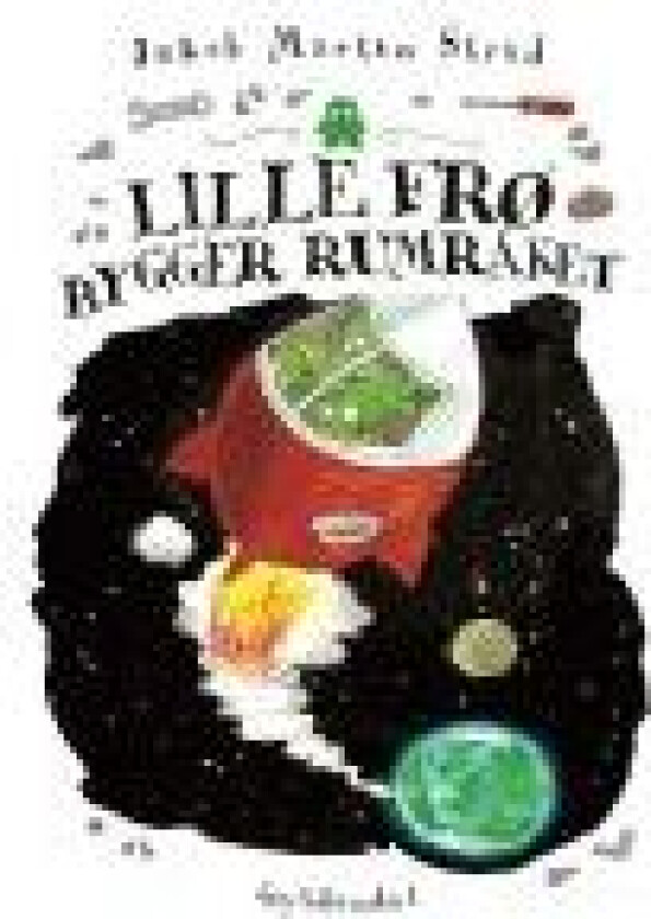 Lille frø bygger rumraket Jakob Martin Strid Språk: Dansk