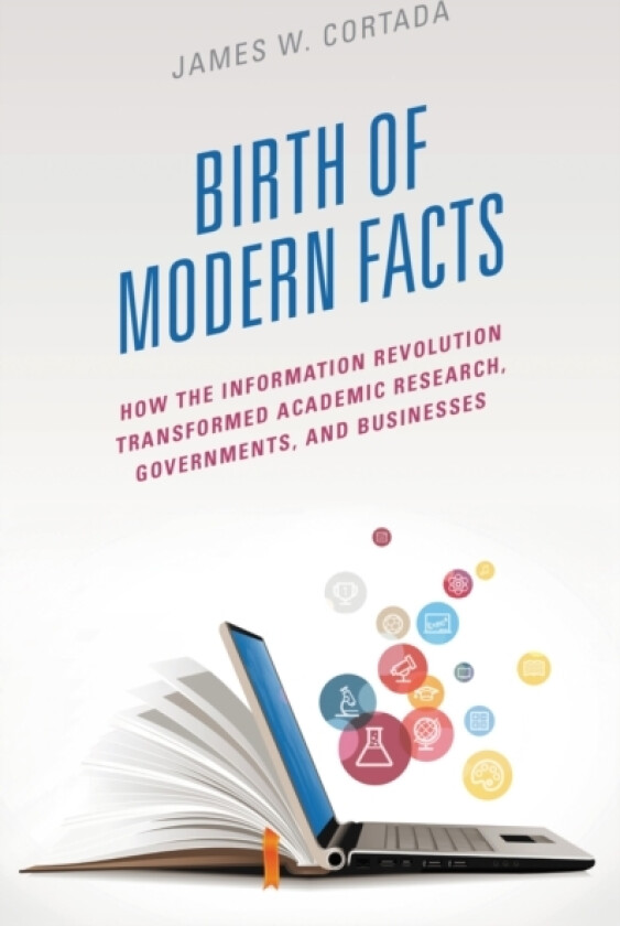 Birth of Modern Facts av James W. Cortada (Paperback)