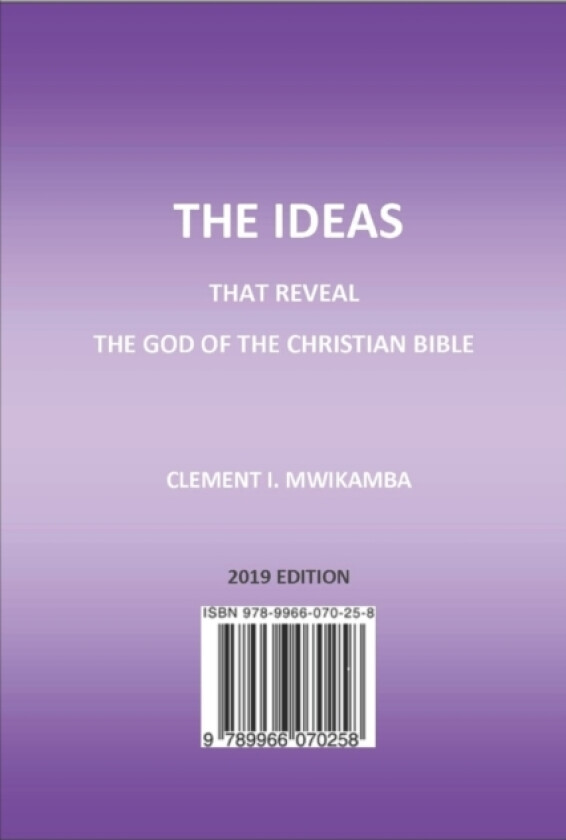 The Ideas That Reveal The God Of The Christian Bible av Clement Mwikamba (Paperback)