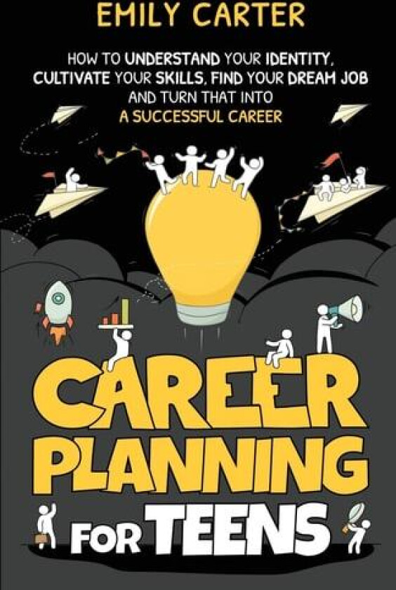 Career Planning for Teens av Emily Carter