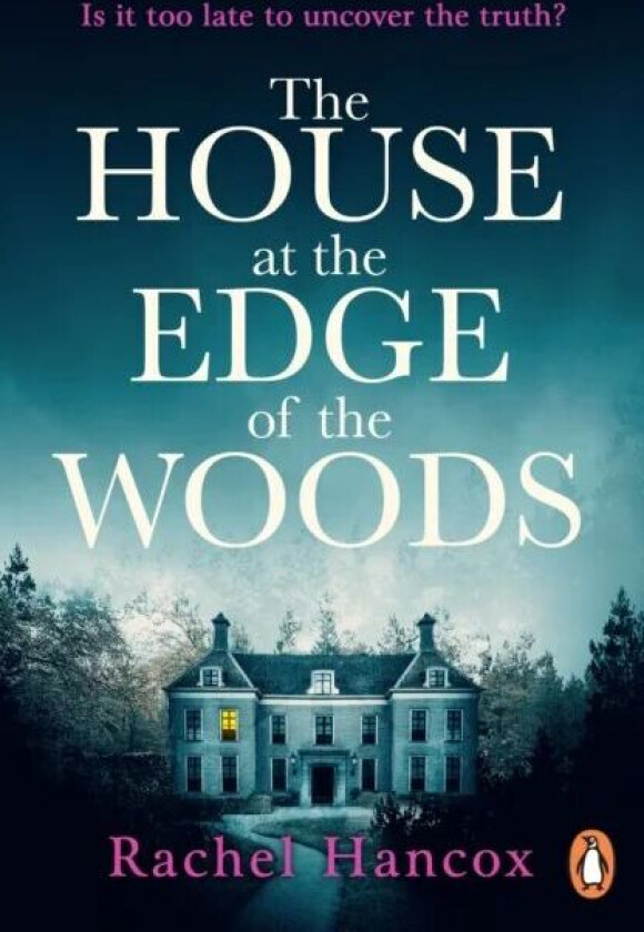 The House At The Edge Of The Woods Av Rachel Hancox