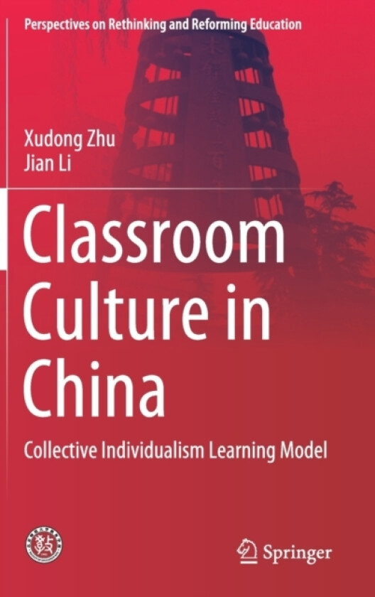 Classroom Culture in China av Xudong Zhu, Jian Li (Hardcover)