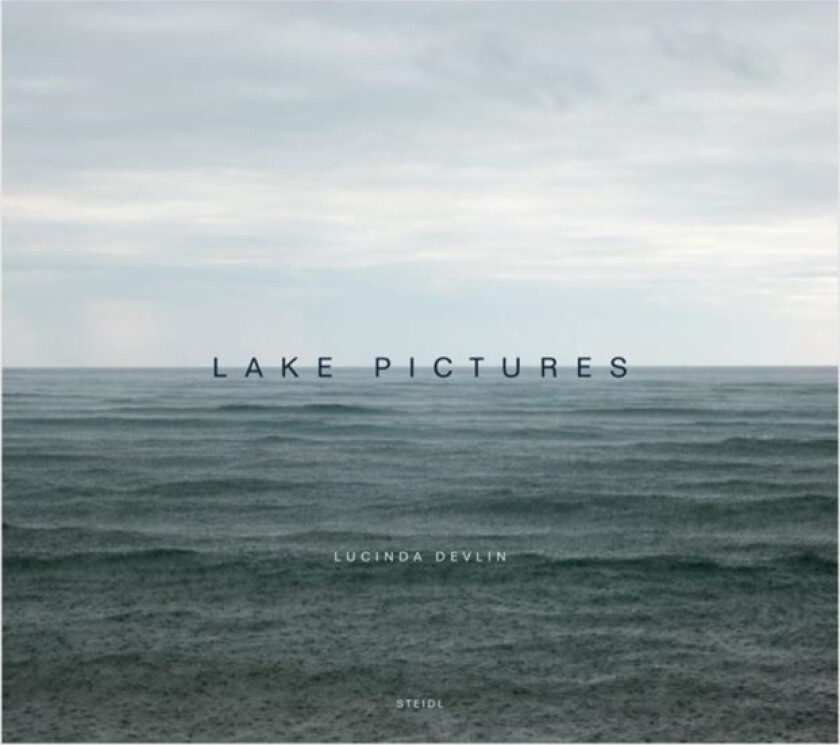 Lucinda Devlin: Lake Pictures av Lucinda Devlin (Hardcover)
