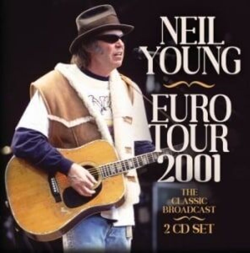 Neil Young - Euro Tour 2001 (2 Cd)