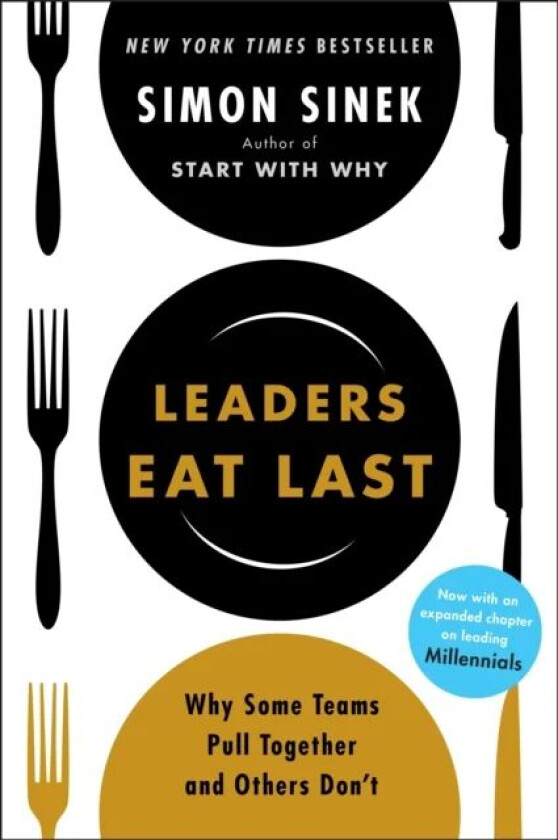 Leaders eat last av Simon Sinek