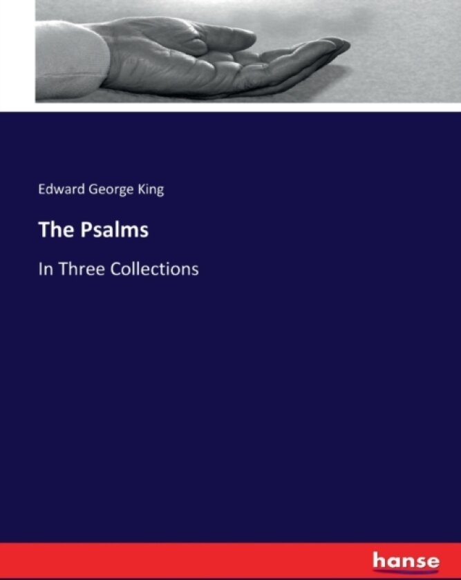 The Psalms av Edward George King (Paperback)