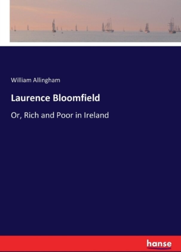 Laurence Bloomfield av William Allingham (Paperback)