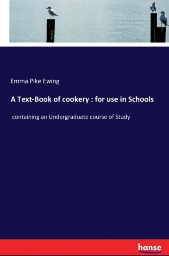 A Text-Book of cookery av Emma Pike Ewing (Paperback)