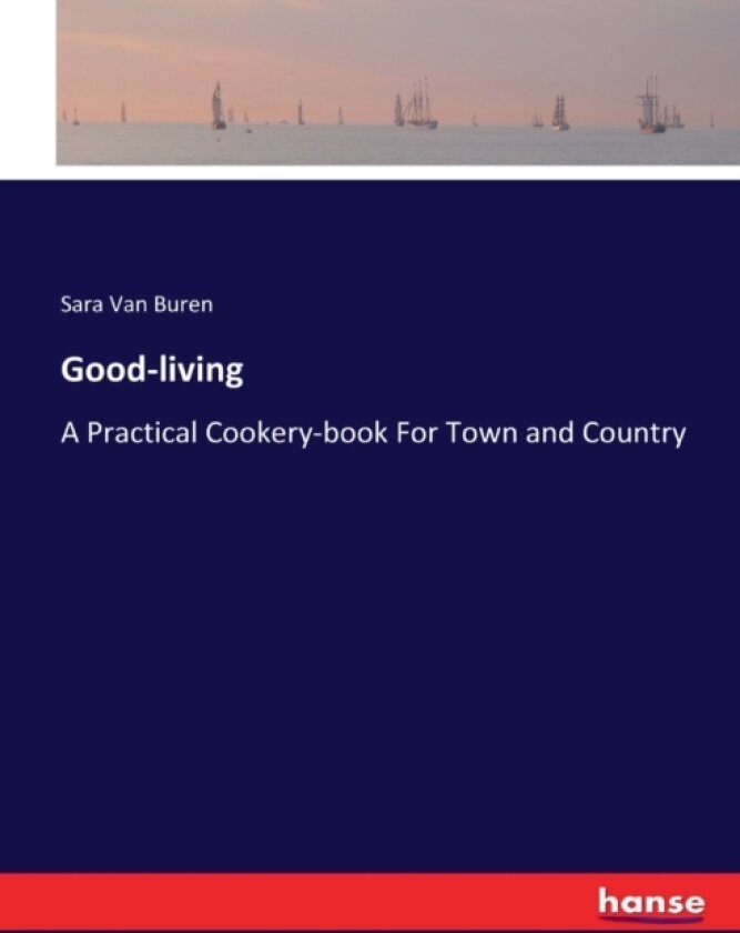 Good-living av Sara Van Buren (Paperback)