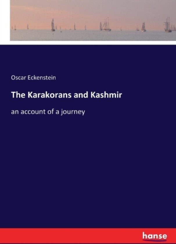 The Karakorans and Kashmir av Oscar Eckenstein (Paperback)