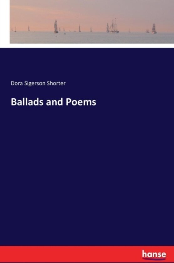 Ballads and Poems av Dora Sigerson Shorter (Paperback)