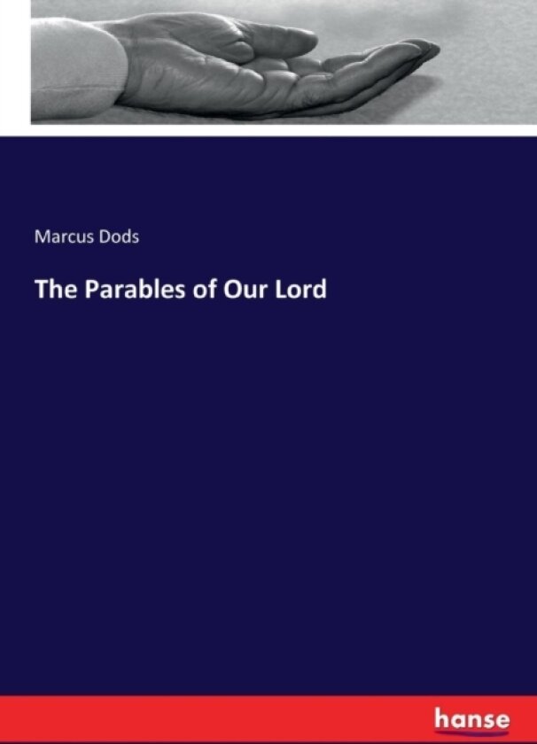 The Parables of Our Lord av Marcus Dods (Paperback)