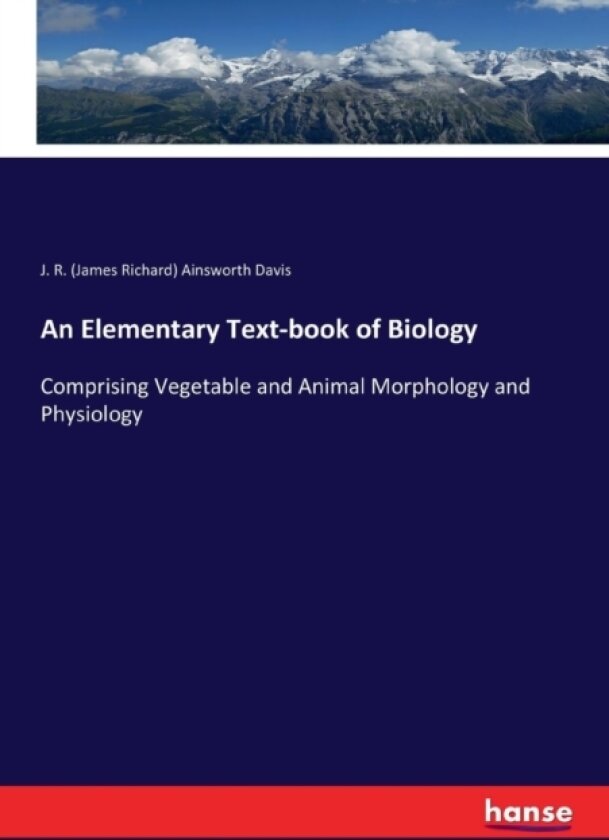 An Elementary Text-book of Biology av J R Ainsworth Davis (Paperback)