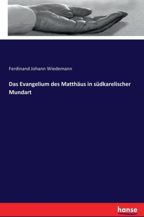 Das Evangelium des Matthaus in sudkarelischer Mundart av Ferdinand Johann Wiedemann (Paperback)