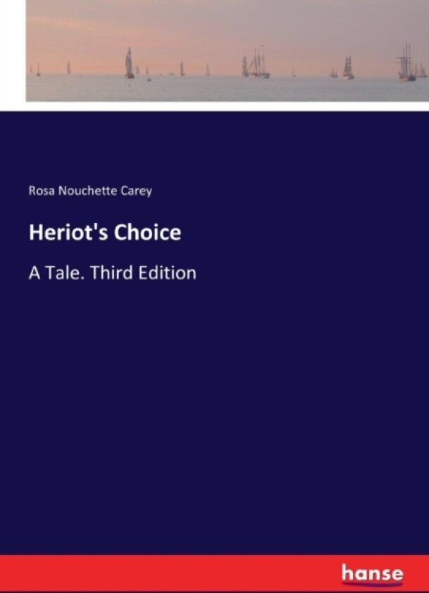 Heriot's Choice av Rosa Nouchette Carey (Paperback)