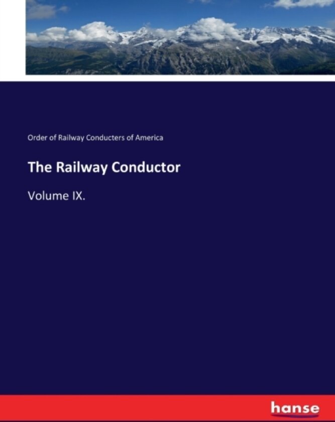 The Railway Conductor av Order Of Railway Conducters of America (Paperback)