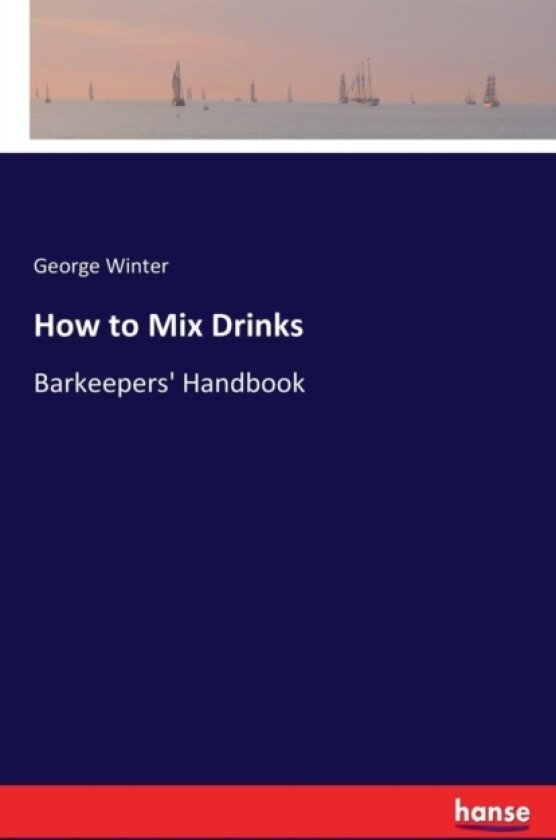 How to Mix Drinks av GEORGE WINTER (Paperback)