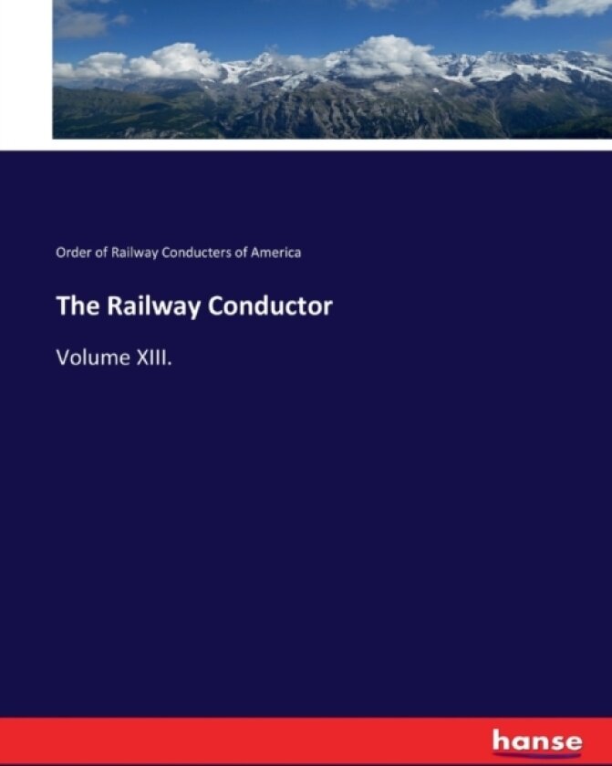 The Railway Conductor av Order Of Railway Conducters of America (Paperback)