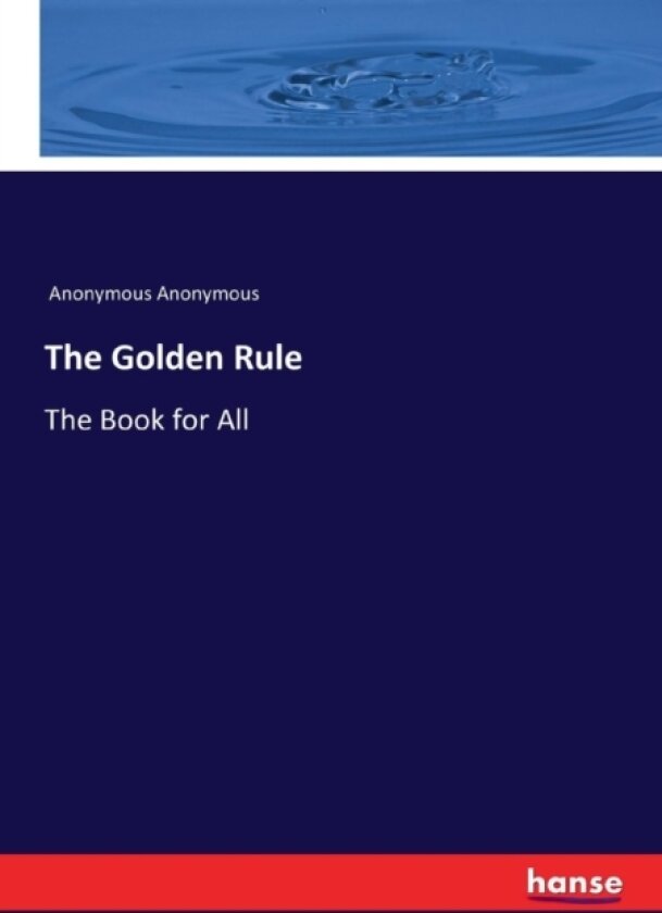 The Golden Rule av Anonymous (Paperback)