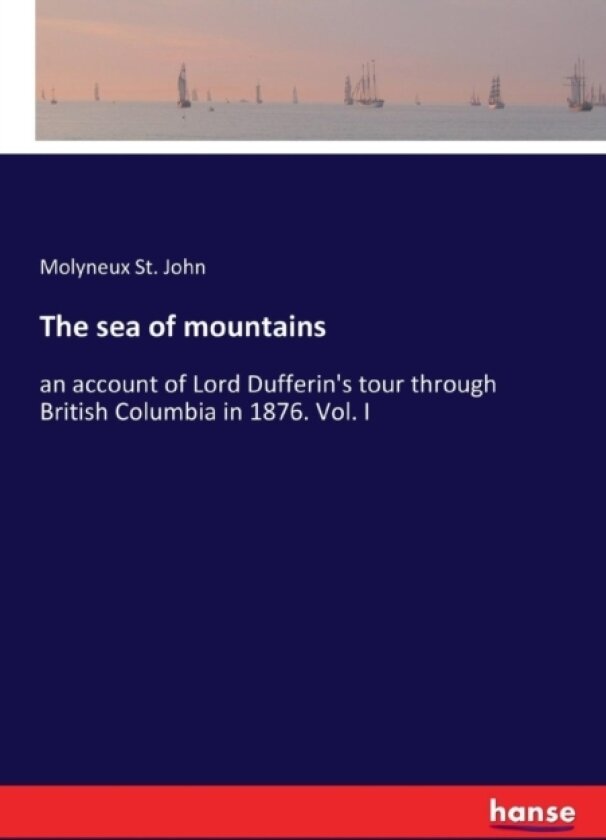 The sea of mountains av Molyneux St John (Paperback)