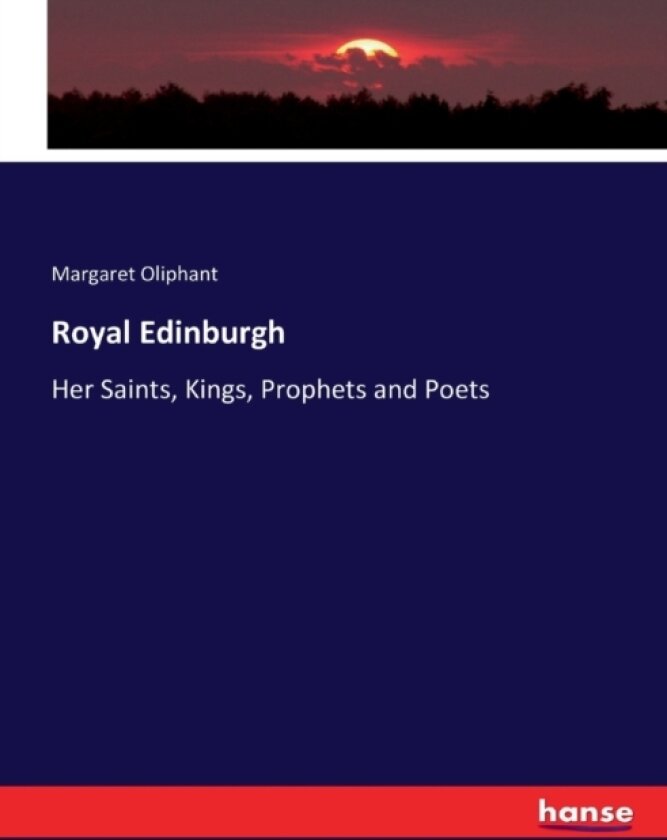 Royal Edinburgh av Margaret Oliphant (Paperback)