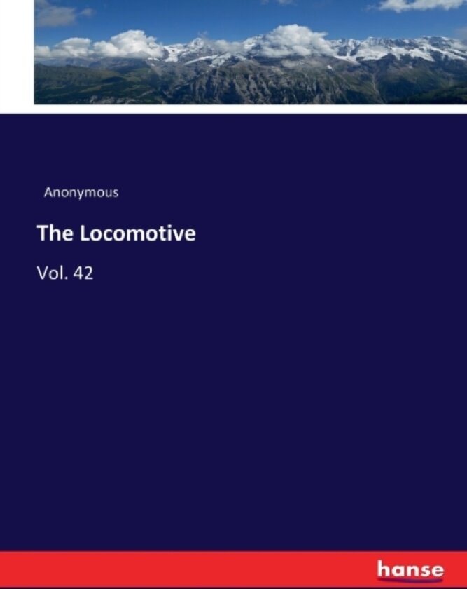 The Locomotive av Anonymous (Paperback)