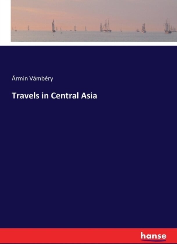 Travels in Central Asia av Armin Vambery (Paperback)