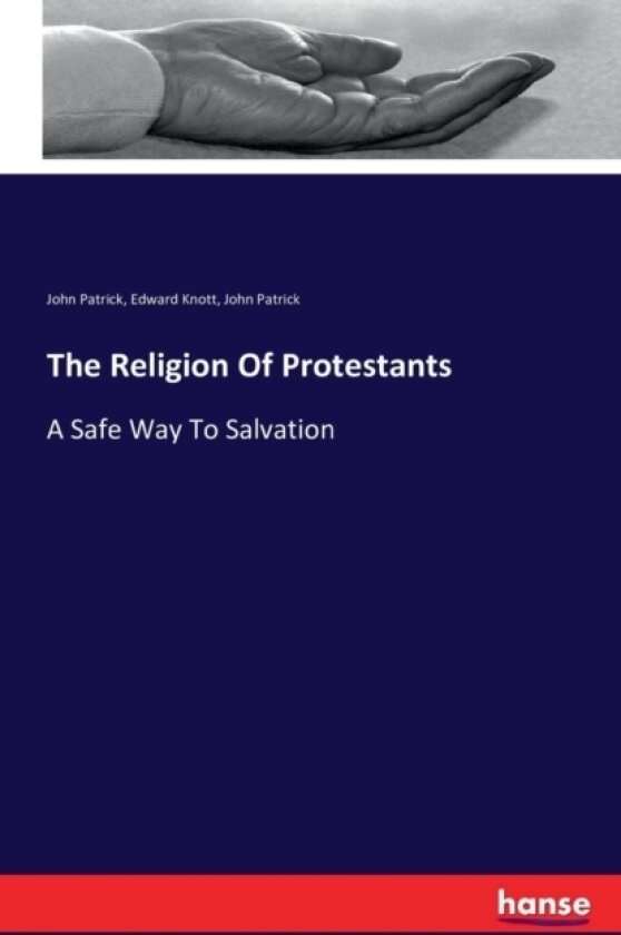 The Religion Of Protestants av John Patrick, Edward Knott (Paperback)