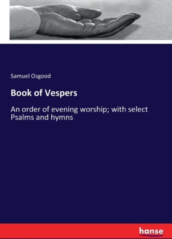 Book of Vespers av Samuel Osgood (Paperback)