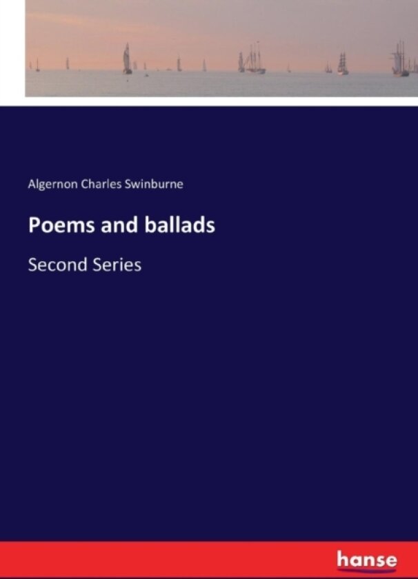 Poems and ballads av Algernon C Swinburne (Paperback)