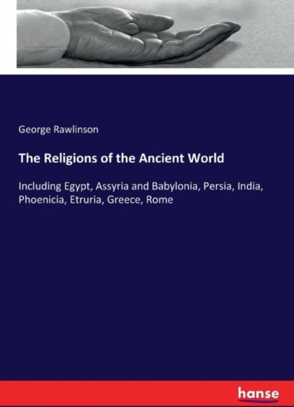 The Religions of the Ancient World av George Rawlinson (Paperback)