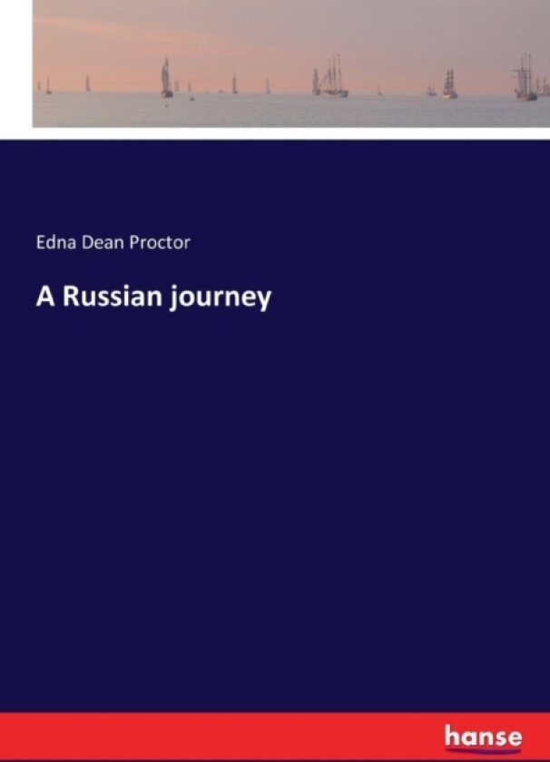 A Russian Journey av Edna Dean Proctor (Paperback)