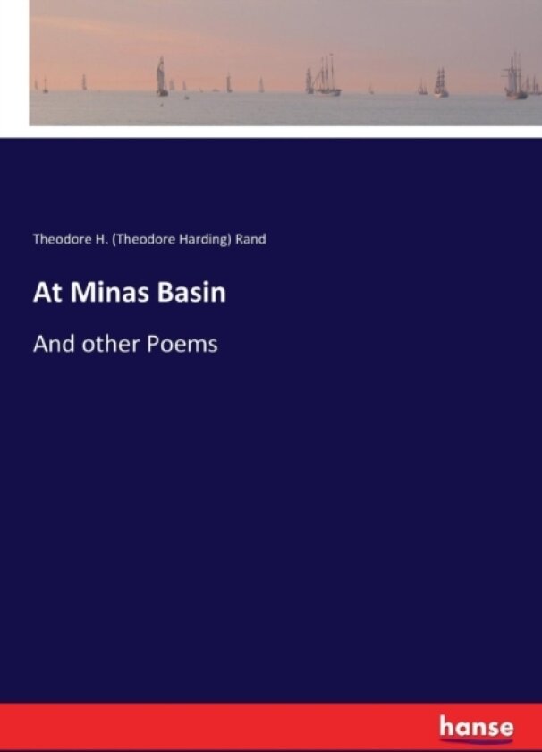 At Minas Basin av Theodore H Rand (Paperback)