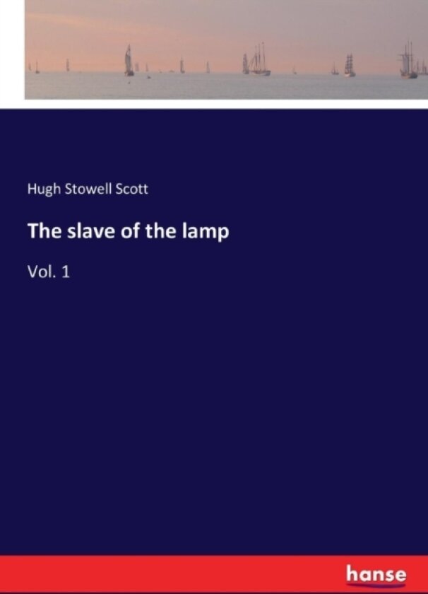 The slave of the lamp av Hugh Stowell Scott (Paperback)