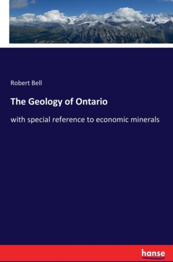 The Geology of Ontario av Partner Robert MD Bell (Paperback)