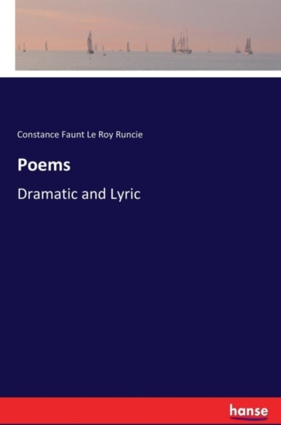 Poems av Constance Faunt Le Roy Runcie (Paperback)