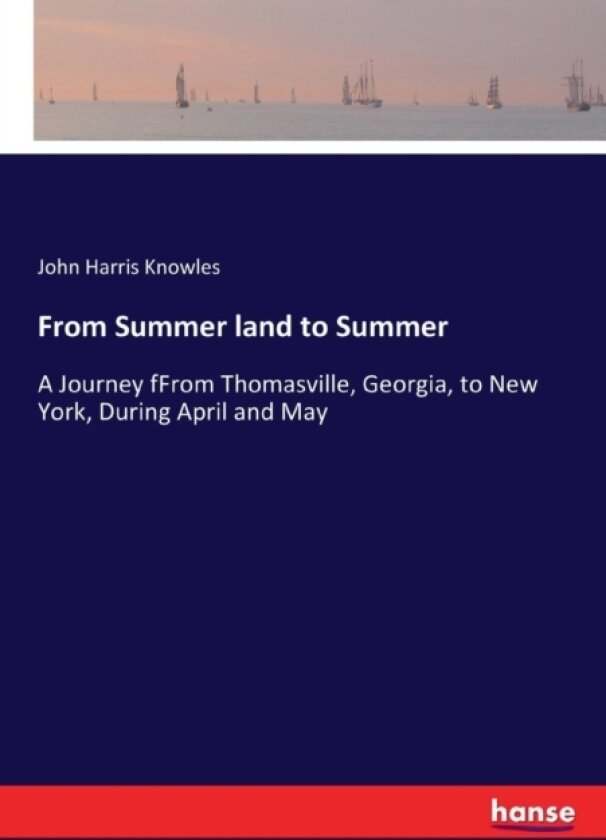 From Summer land to Summer av J Harris Knowles (Paperback)