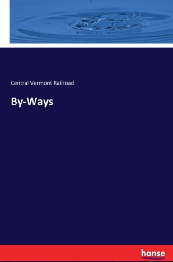 By-Ways av Central Vermont Railroad (Paperback)
