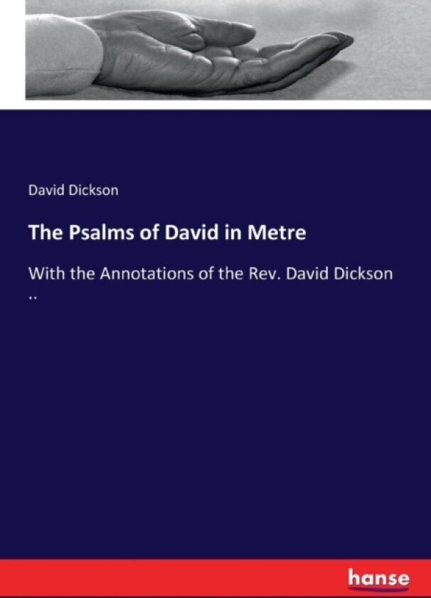 The Psalms of David in Metre av David Dickson (Paperback)