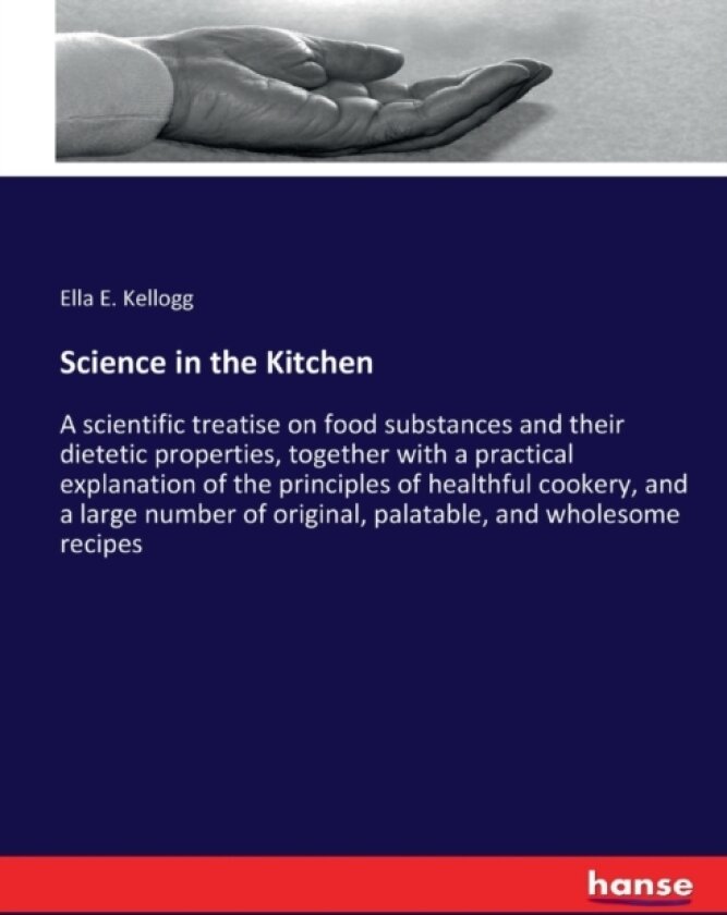 Science in the Kitchen av Ella E Kellogg (Paperback)