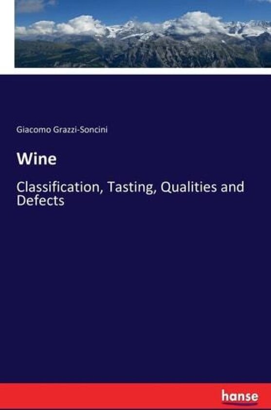 Wine av Giacomo Grazzi-Soncini (Paperback)